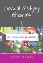 Sosyal Medyayı Anlamak & Bir Sosyal Medya Rehberi