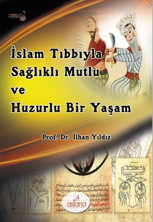 İslam Tıbbıyla Sağlıklı, Mutlu ve Huzurlu Bir Yaşam