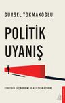 Politik Uyanış &amp; Stratejik Güç Birikimi ve Akılcılık Üzerine