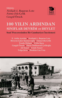 100 Yılın Ardından Sınıflar Devrim ve Devlet & Sınıf Penceresinden Bir Cumhuriyet İncelemesi