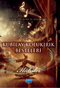 Kubilay Kolukırık Besteleri