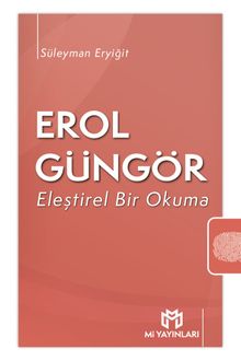 Erol Güngör & Eleştirel Bir Okuma