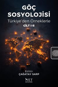 Göç Sosyolojisi & Türkiye'den Örneklerle Cilt I-II