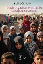 Türkiye'deki Suriyelilerin Hukuksal Statüleri