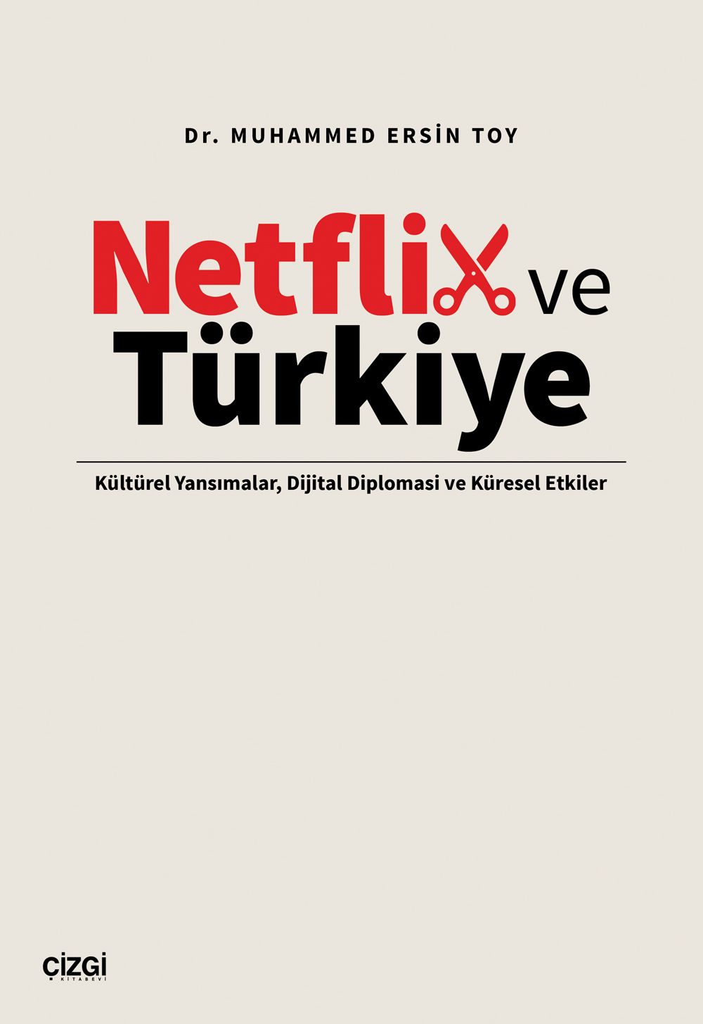 Netflix ve Türkiye - Kültürel Yansımalar, Dijital Diplomasi ve