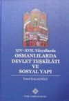 XIV-XVII. Y&uuml;zyıllarda Osmanlılarda Devlet Teşkilatı ve Sosyal Yapı / 13-Z-45