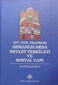XIV-XVII. Yüzyıllarda Osmanlılarda Devlet Teşkilatı ve Sosyal Yapı / 13-Z-45