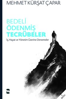 Bedeli Ödenmiş Tecrübeler & İş, Hayat ve Yönetim Üzerine Denemeler 
