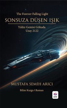 Sonsuza Düşen Işık & Yıldız Gemisi Gökada - Uzay 2122