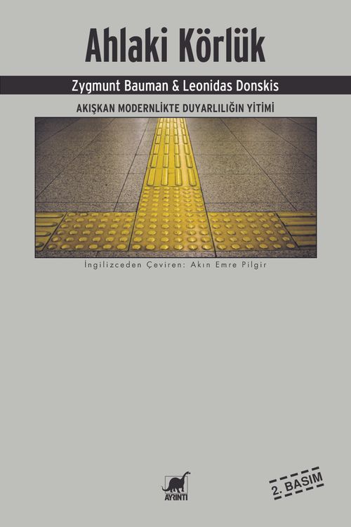 Ahlaki Körlük & Akışkan Modernlikte Duyarlılığın Yitimi