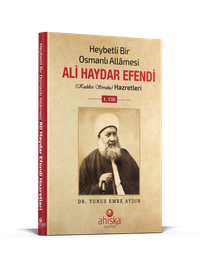 Heybetli Bir Osmanlı Allamesi Ali Haydar Efendi Hz. 1. Cilt (Ciltli)
