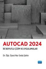 Autocad 2024 & İki Boyutlu Çizim ve Uygulamalar