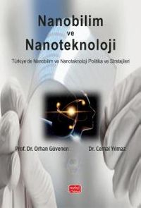 Nanobilim ve Nanoteknoloji & Türkiye'de Nanobilim ve Nanoteknoloji Politika ve Stratejileri