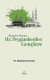 Siyerden Hayata Hz. Peygamberden Gen&ccedil;lere