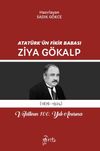 Atat&uuml;rk'&uuml;n Fikir Babası Ziya G&ouml;kalp & Vefatının 100. Yılı Anısına