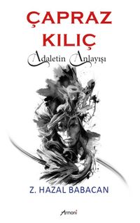 Çapraz Kılıç & Adaletin Anlayışı