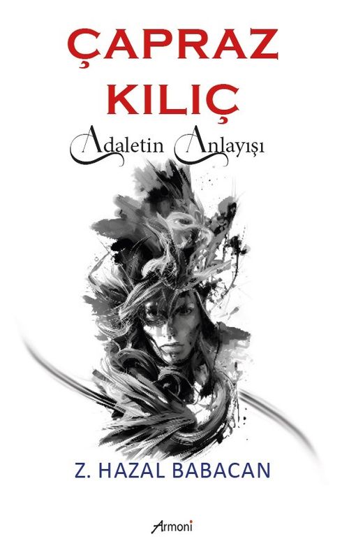 Çapraz Kılıç & Adaletin Anlayışı