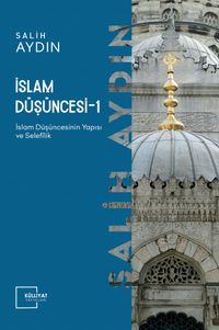 İslam Düşüncesi 1 / İslam Düşüncesinin Yapısı ve Selefilik