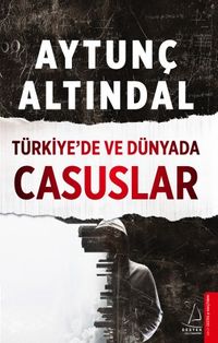 Türkiye'de ve Dünyada Casuslar