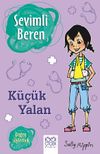 Sevimli Beren: K&uuml;&ccedil;&uuml;k Yalan - Doğru S&ouml;ylemek