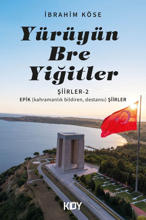 Yürüyün Bre Yiğitler