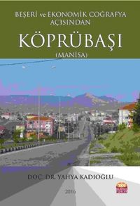 Beşeri ve Ekonomik Coğrafya Açısından Köprübaşı (Manisa)