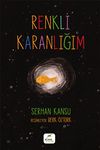 Renkli Karanlığım