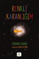 Renkli Karanlığım