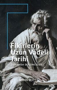Fikirlerin Uzun Vadeli Tarihi & Zamanda Düşünceler