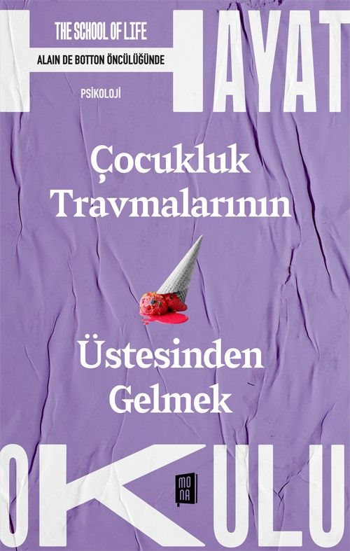 Çocukluk Travmalarının Üstesinden Gelmek / The School of Life / Hayat Okulu