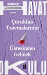 Çocukluk Travmalarının Üstesinden Gelmek / The School of Life / Hayat Okulu