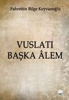 Vuslatı Başka &Acirc;lem