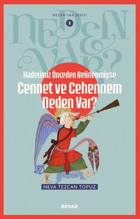 Kaderimiz Önceden Belirlenmişse Cennet ve Cehennem Neden Var?  /  Neden Var Serisi 2