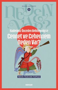Kaderimiz Önceden Belirlenmişse Cennet ve Cehennem Neden Var?  /  Neden Var Serisi 2