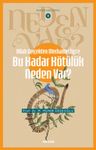 Allah Gerçekten Merhametliyse Bu Kadar Kötülük Neden Var? / Neden Var Serisi 3 