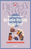 İslam Tevhid Diniyse Bu Kadar Mezhep Neden Var? / Neden Var Serisi 4