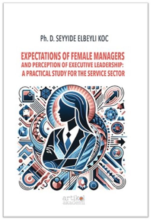 Expectations Of Female Managers  And Perception Of Executive Leadership:  A Practical Study For The Service Sector