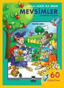 Akıllı Minik ile Obur / Mevsimler (Çıkartma Kitabım)