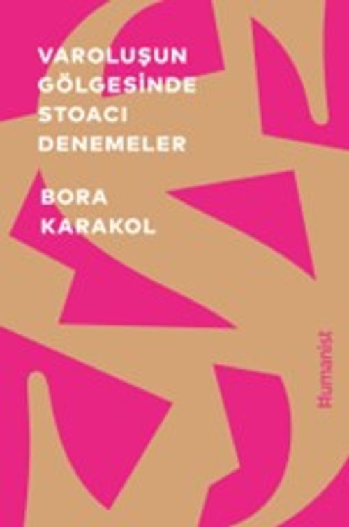 Varoluşun Gölgesinde Stoacı Denemeler 