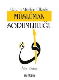 Gayr-i Müslim Ülkede Müslüman Sorumluluğu