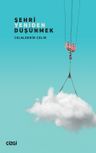 Şehri Yeniden Düşünmek