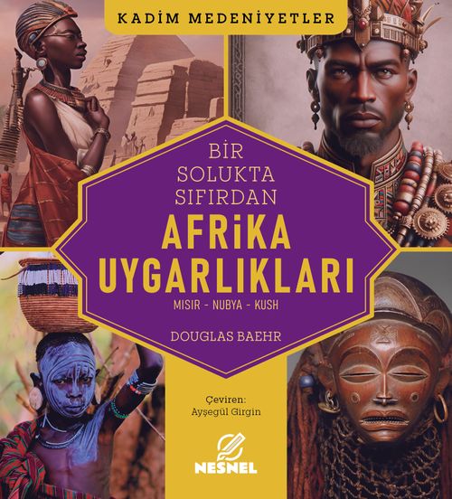Afrika Uygarlıkları & Mısır - Nubya - Kush