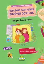 Beslenme Çantasında Büyüyen Dostluk