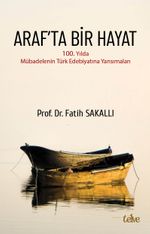 Araf'ta Bir Hayat & 100. Yılda Mübadelenin Türk Edebiyatına Yansımaları