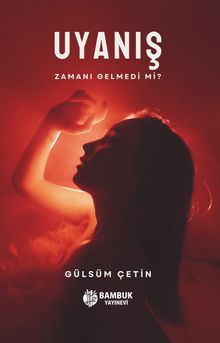 Uyanış & Zamanı Gelmedi mi?
