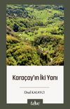 Kara&ccedil;ay'ın İki Yanı