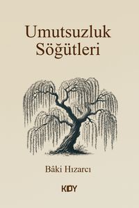Umutsuzluk Söğütleri 