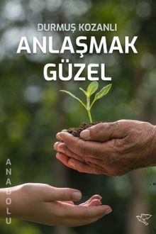 Anlaşmak Güzel
