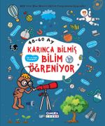 Karınca Bilmiş Bilim Öğreniyor (Fen ve Doğa Etkinlikleri) (48-60 Ay)