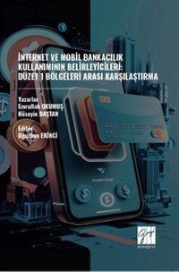 İnternet Ve Mobil Bankacılık Kullanımının Belirleyicileri: Düzey 1 